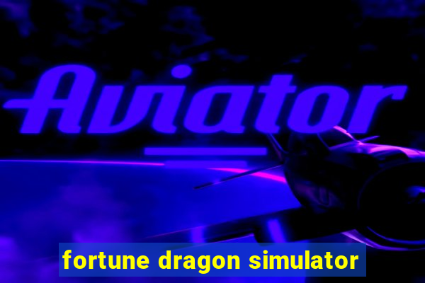 fortune dragon simulator